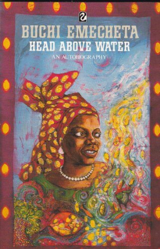 Buchi Emecheta - Head Above Water